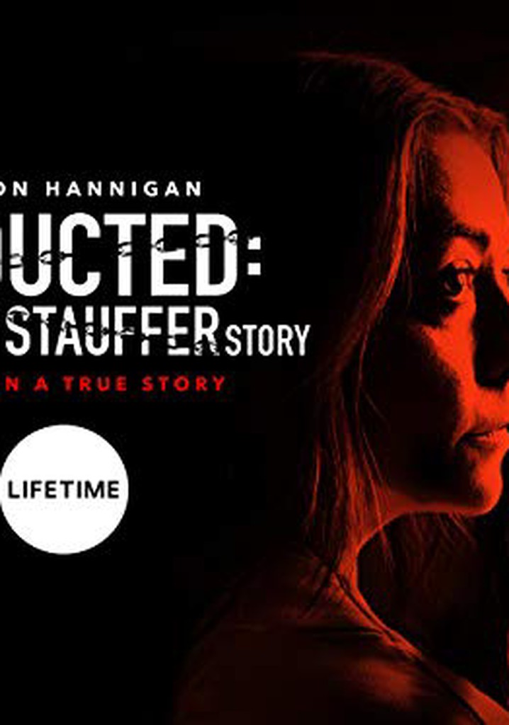 Abducted The Mary Stauffer Story streaming